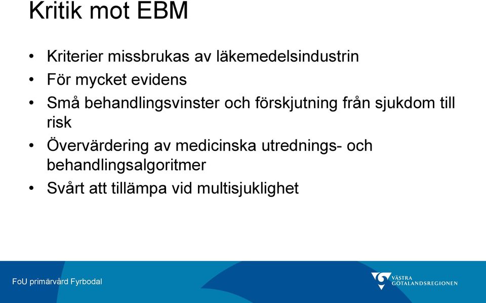 från sjukdom till risk Övervärdering av medicinska