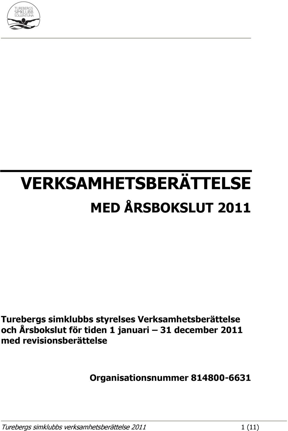 januari 31 december 2011 med revisionsberättelse