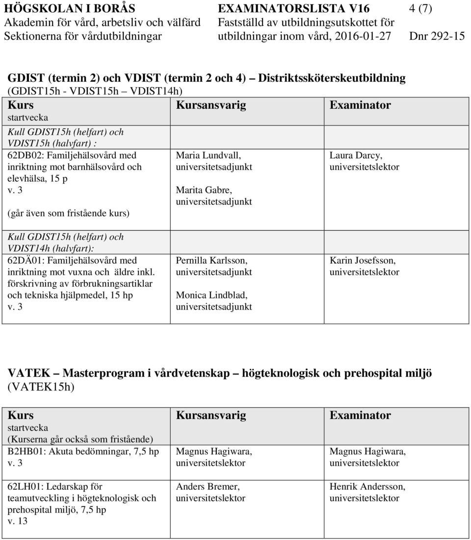 inriktning mot vuxna och äldre inkl.