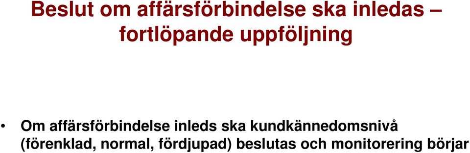 inleds ska kundkännedomsnivå (förenklad,