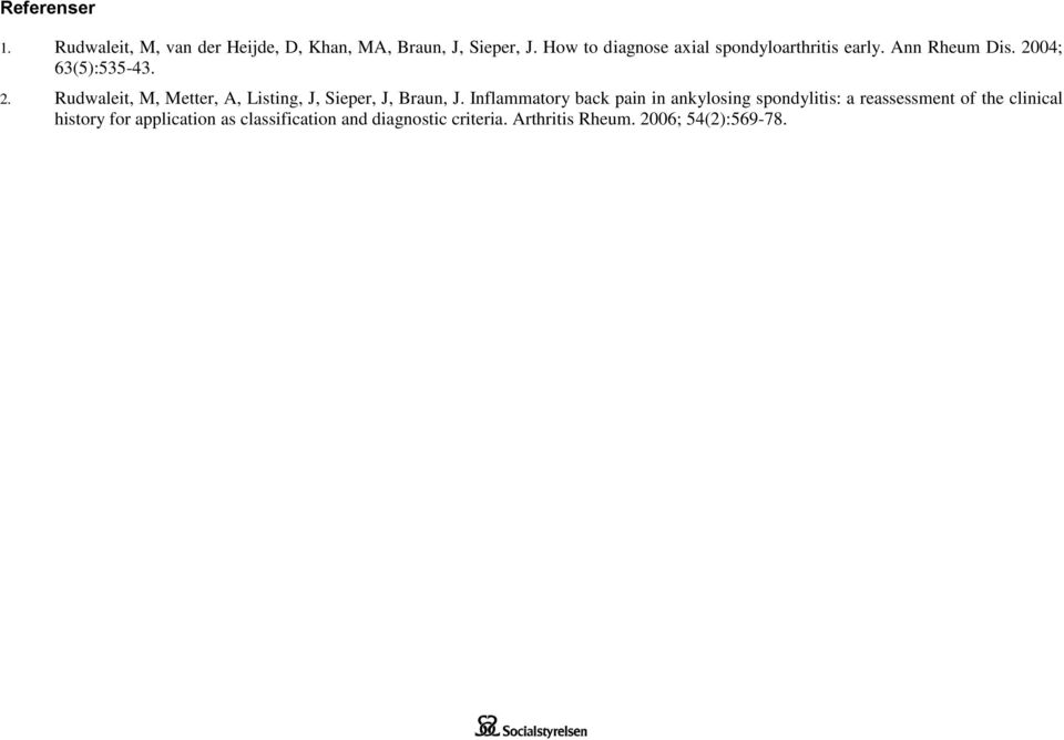 04; 63(5):535-43. 2. Rudwaleit, M, Metter, A, Listing, J, Sieper, J, Braun, J.