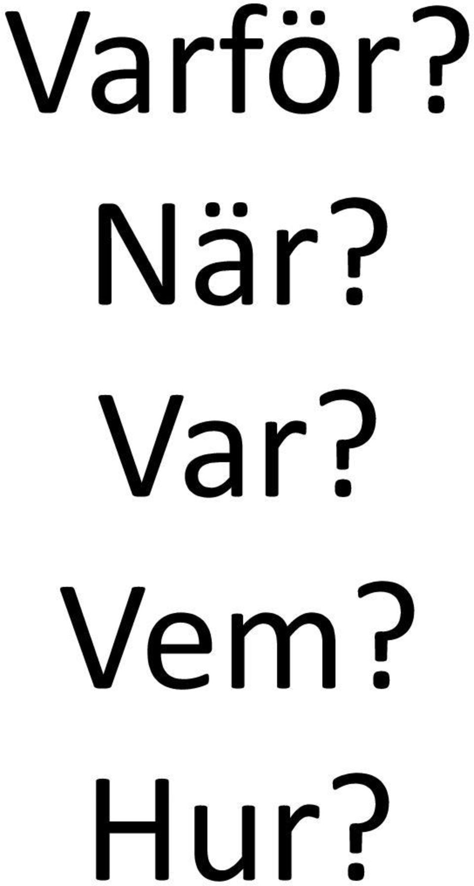 Var? Vem?