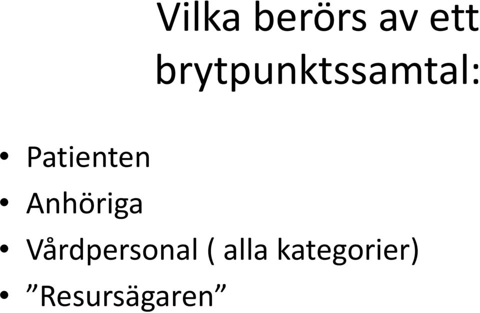 Patienten Anhöriga