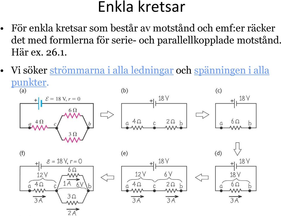 serie-och parallellkopplade motstånd. Här ex. 26.