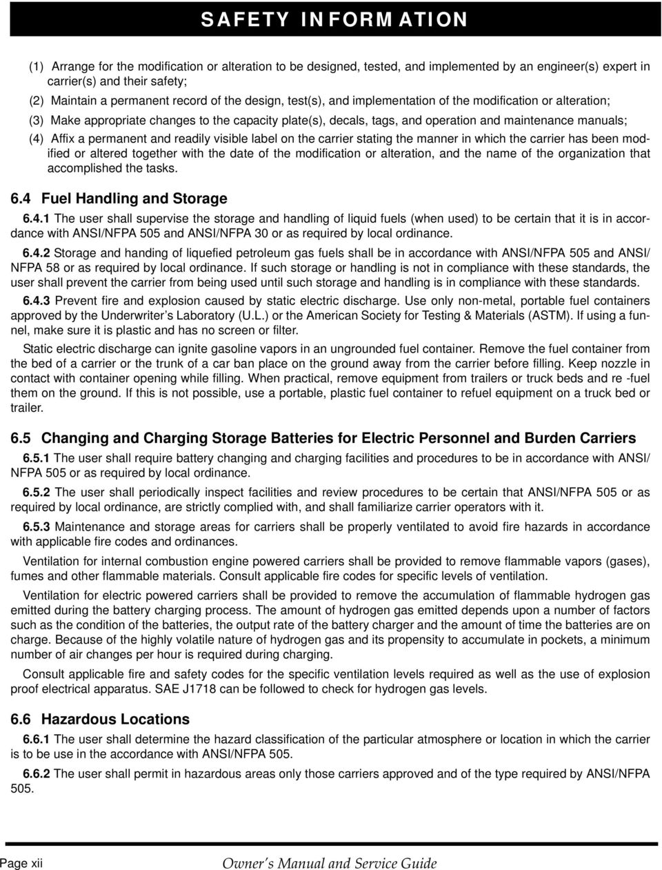 permanent and readily visible label on the carrier stating the manner in which the carrier has been modified or altered together with the date of the modification or alteration, and the name of the