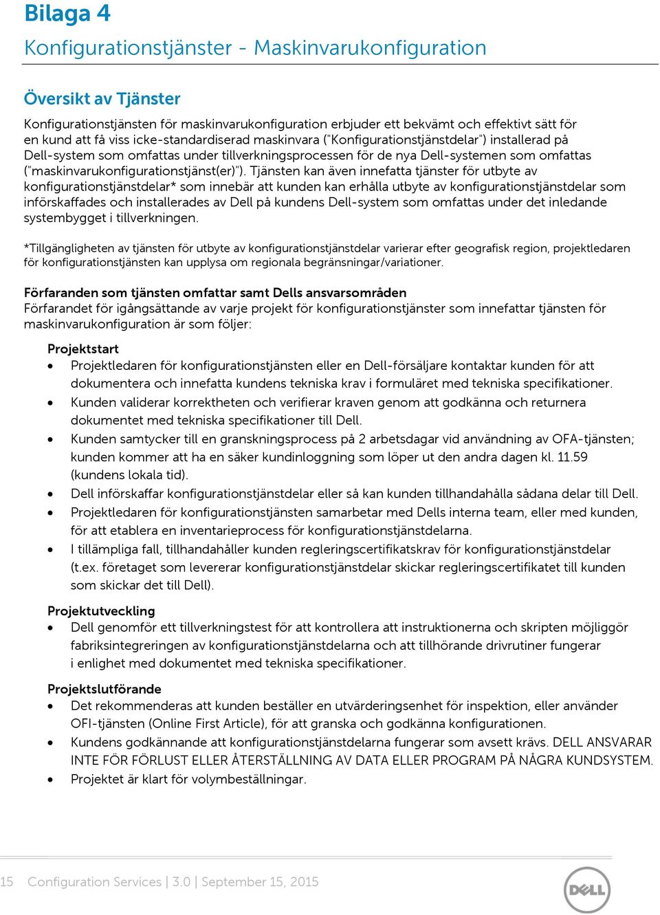 ("maskinvarukonfigurationstjänst(er)").
