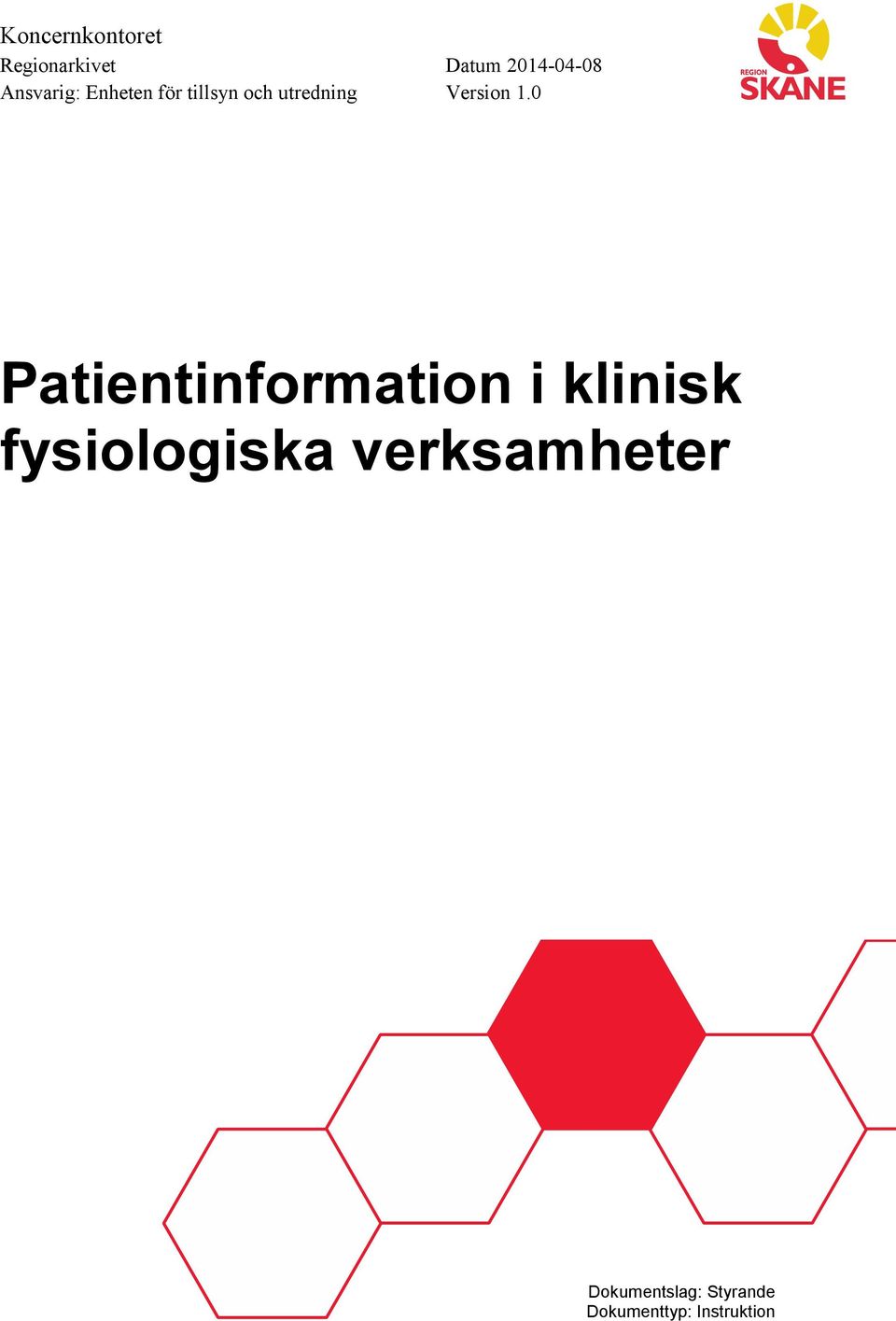 1.0 Patientinformation i klinisk fysiologiska
