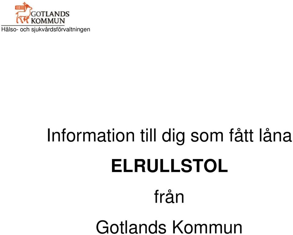 Information till dig som