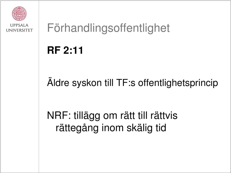 offentlighetsprincip NRF: tillägg
