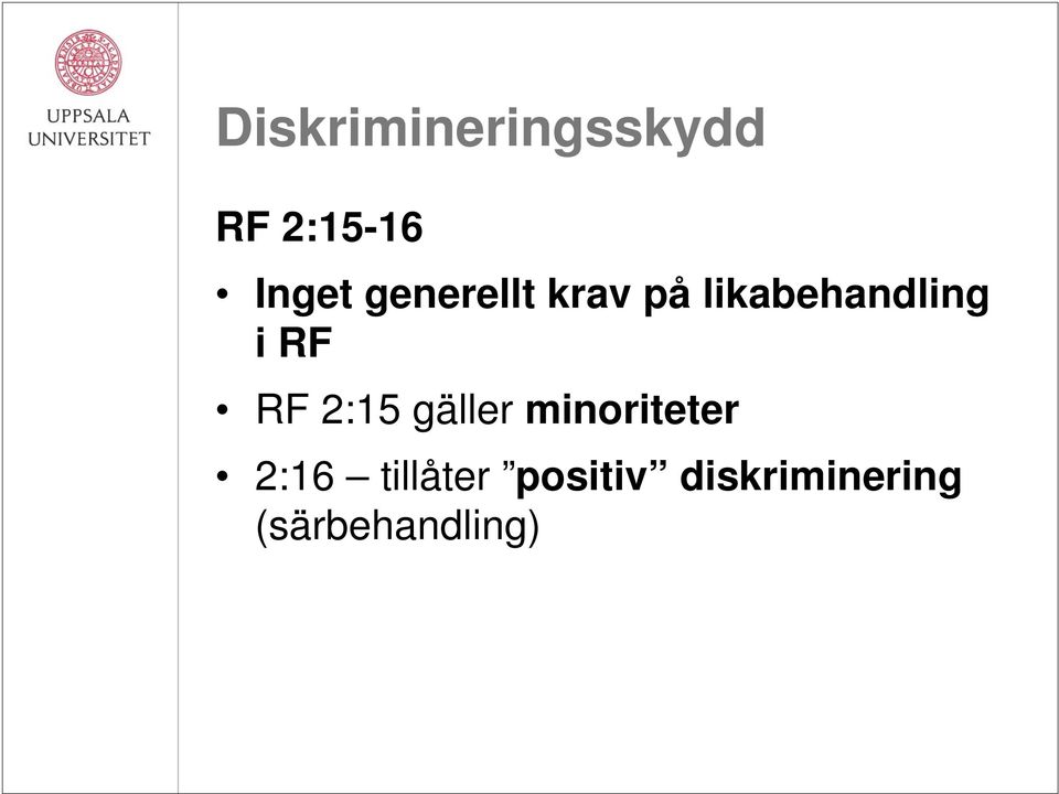RF 2:15 gäller minoriteter 2:16