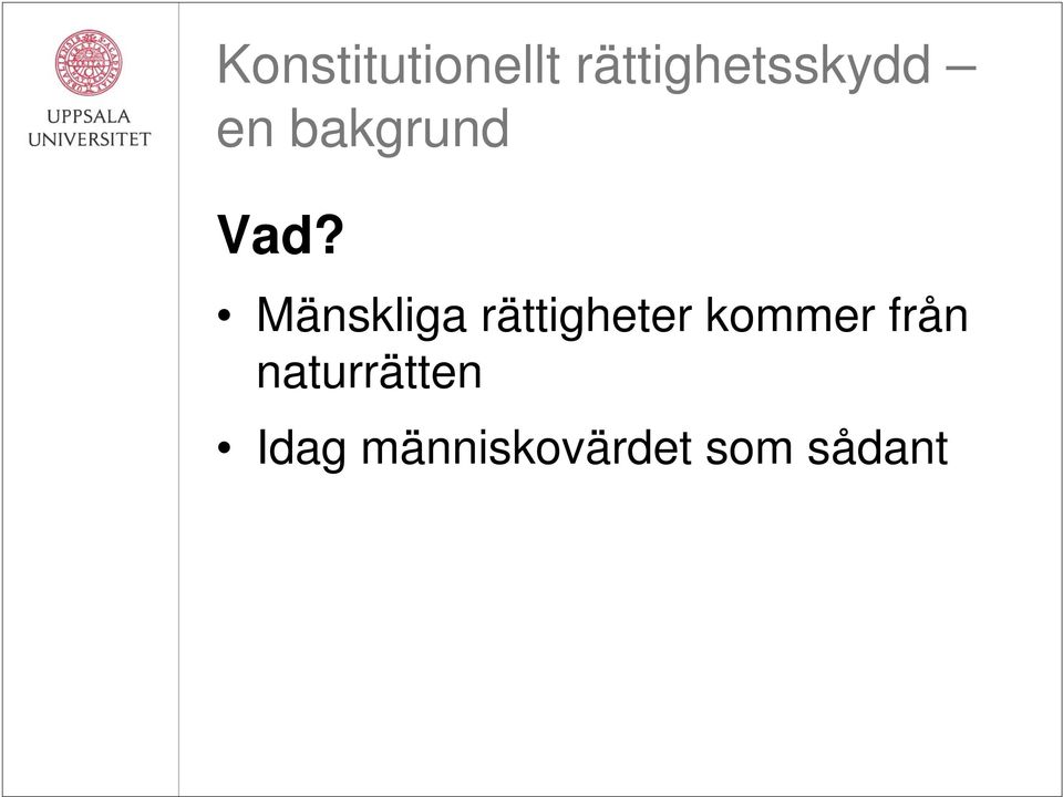 Mänskliga rättigheter kommer