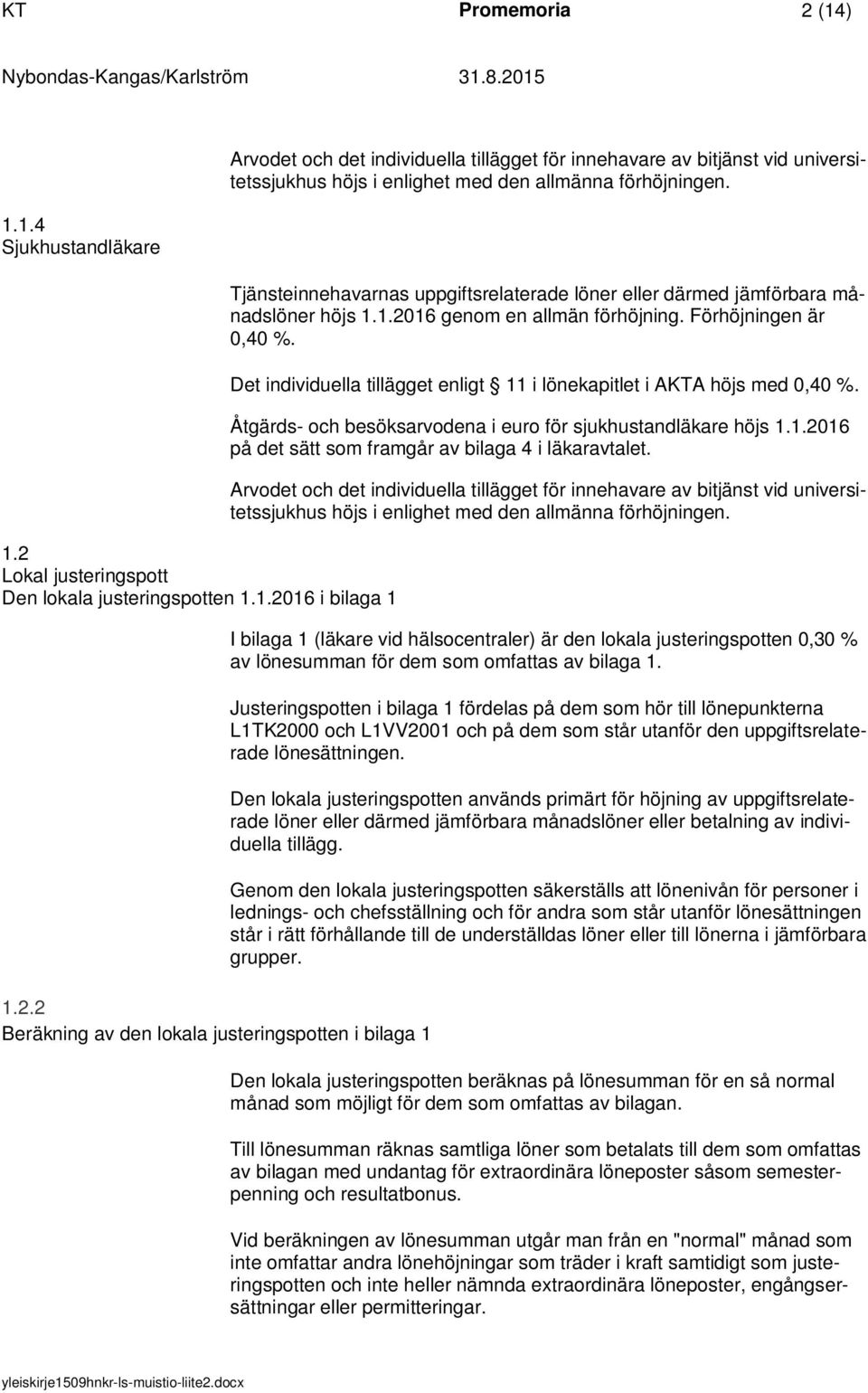 Lokal justeringspott Den lokala justeringspotten 1.1.20