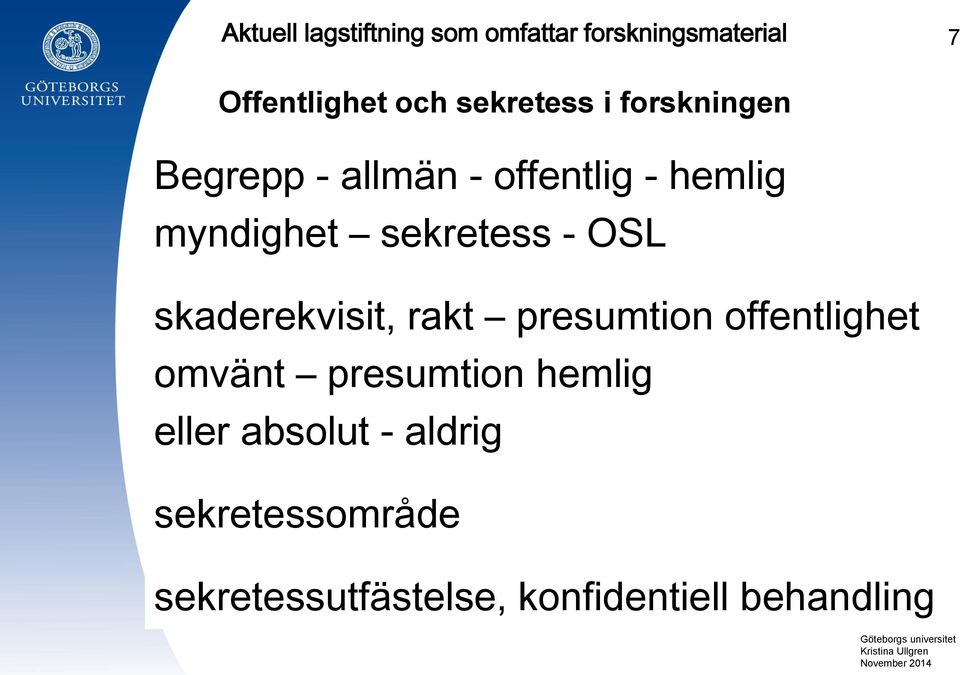 presumtion offentlighet omvänt presumtion hemlig eller