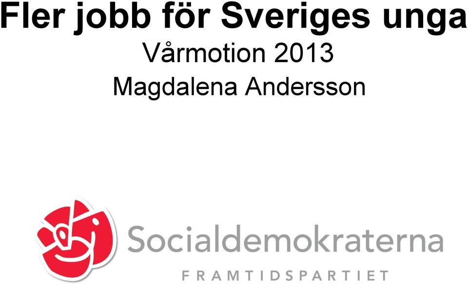 Vårmotion 2013