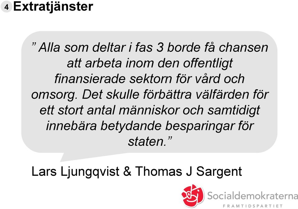 Det skulle förbättra välfärden för ett stort antal människor och