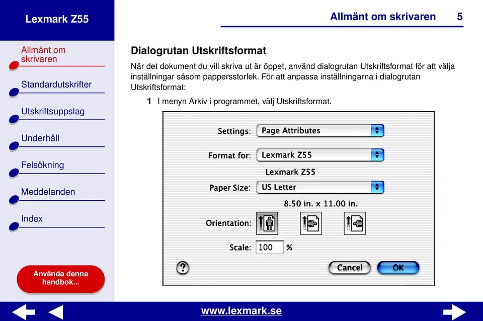 inställningar såsom pappersstorlek.