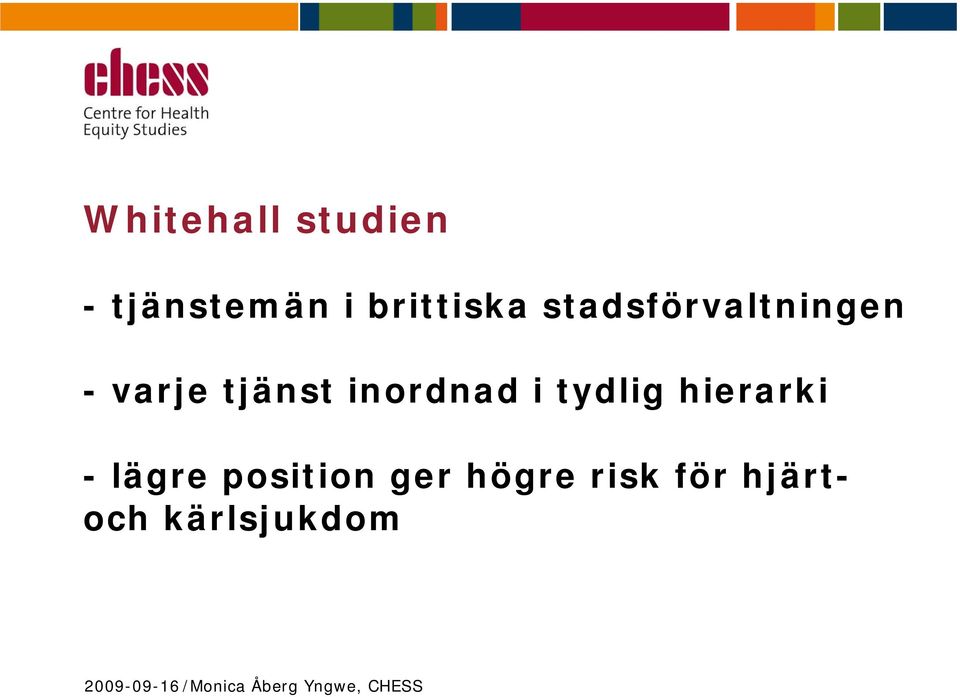 tjänst inordnad i tydlig hierarki -