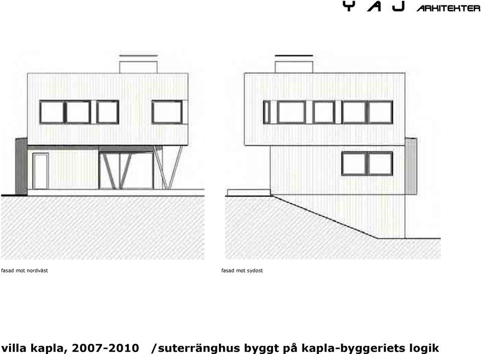 2007-2010 /suterränghus