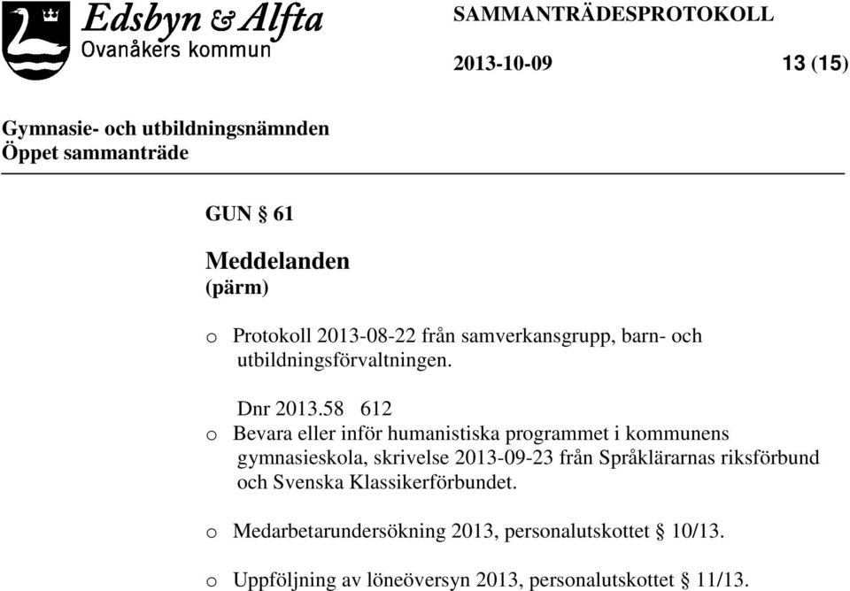 58 612 o Bevara eller inför humanistiska programmet i kommunens gymnasieskola, skrivelse 2013-09-23