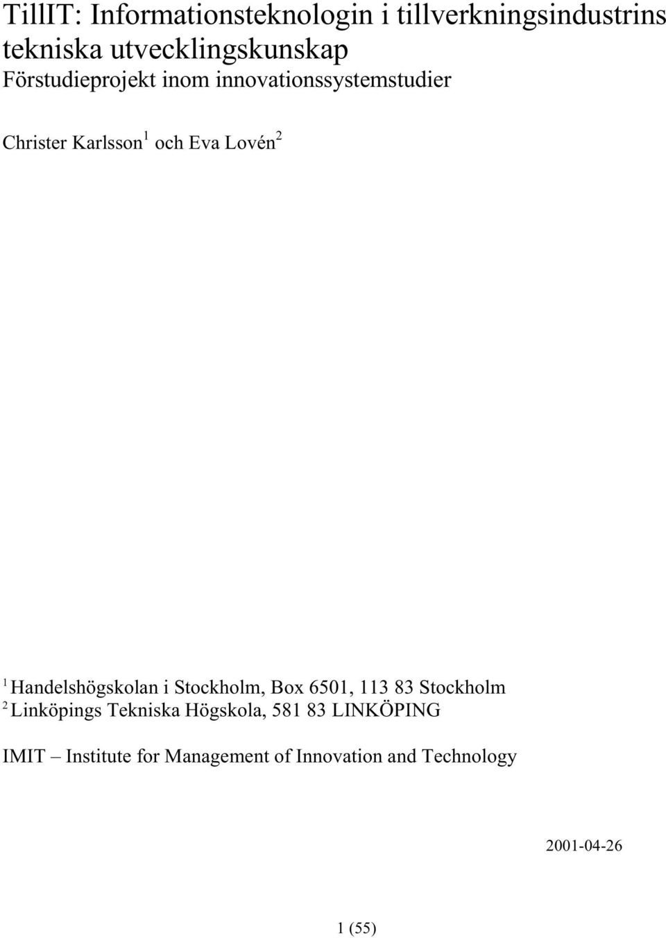 Handelshögskolan i Stockholm, Box 6501, 113 83 Stockholm 2 Linköpings Tekniska