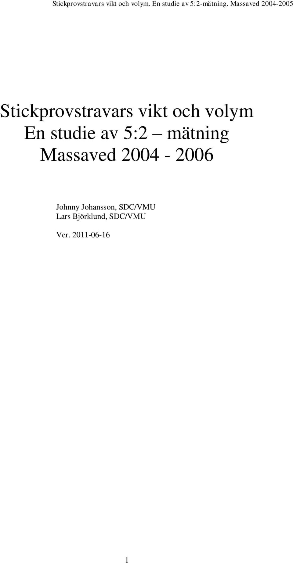 2004-2006 Johnny Johansson, SDC/VMU