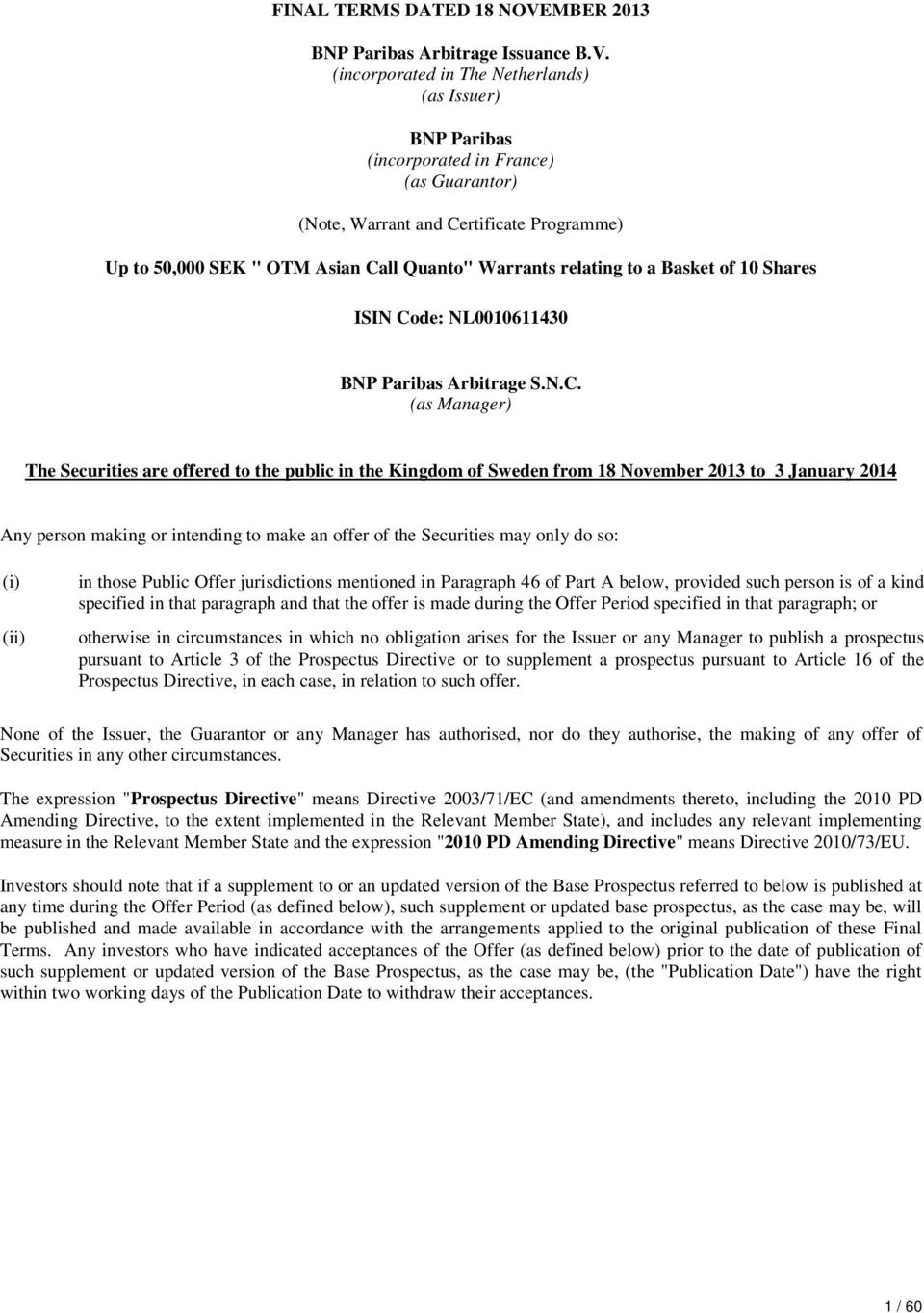 (incorporated in The Netherlands) (as Issuer) BNP Paribas (incorporated in France) (as Guarantor) (Note, Warrant and Certificate Programme) Up to 50,000 SEK " OTM Asian Call Quanto" Warrants relating