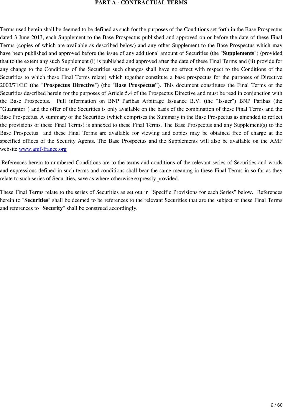 published and approved before the issue of any additional amount of Securities (the "Supplements") (provided that to the extent any such Supplement (i) is published and approved after the date of