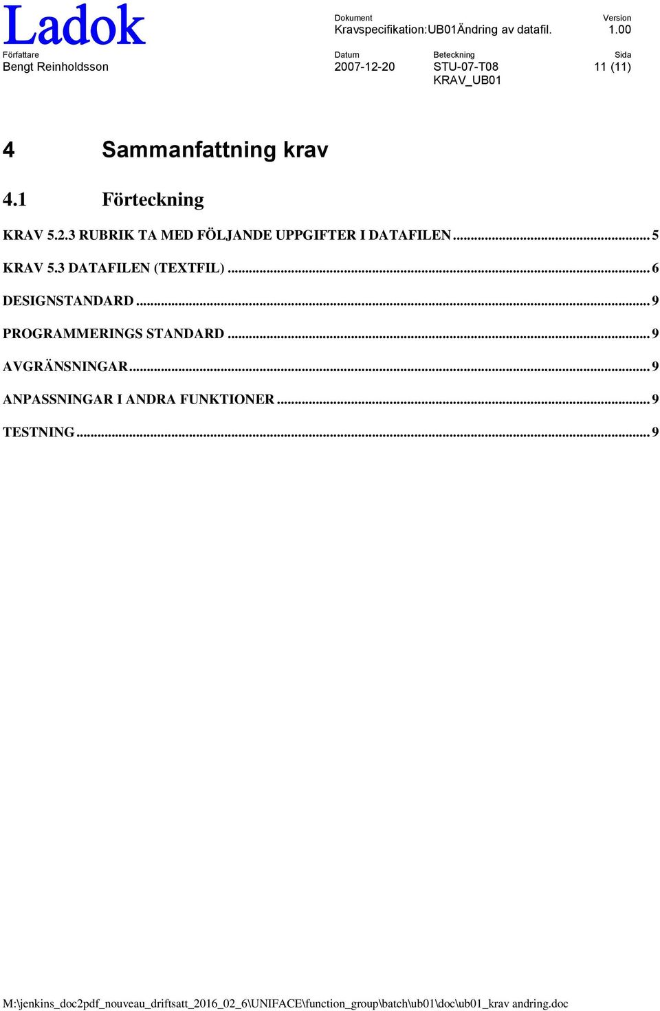 3 DATAFILEN (TEXTFIL)... 6 DESIGNSTANDARD.