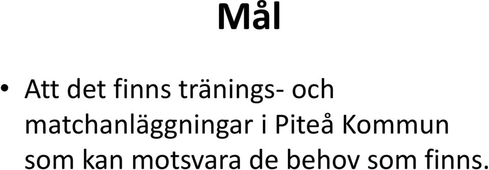 matchanläggningar i Piteå