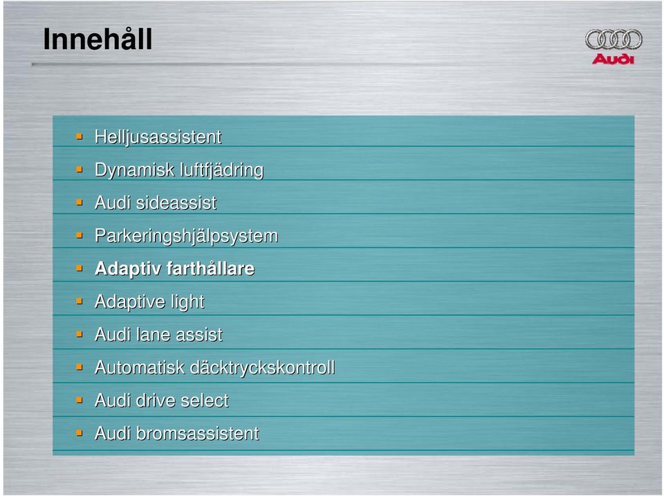 Adaptive light Audi lane assist Automatisk