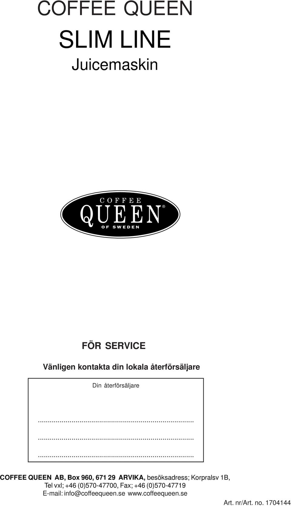 ........ COFFEE QUEEN AB, Box 960, 671 29 ARVIKA, besöksadress; Korpralsv