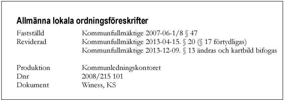 20 ( 17 förtydligas) Kommunfullmäktige 2013-12-09.