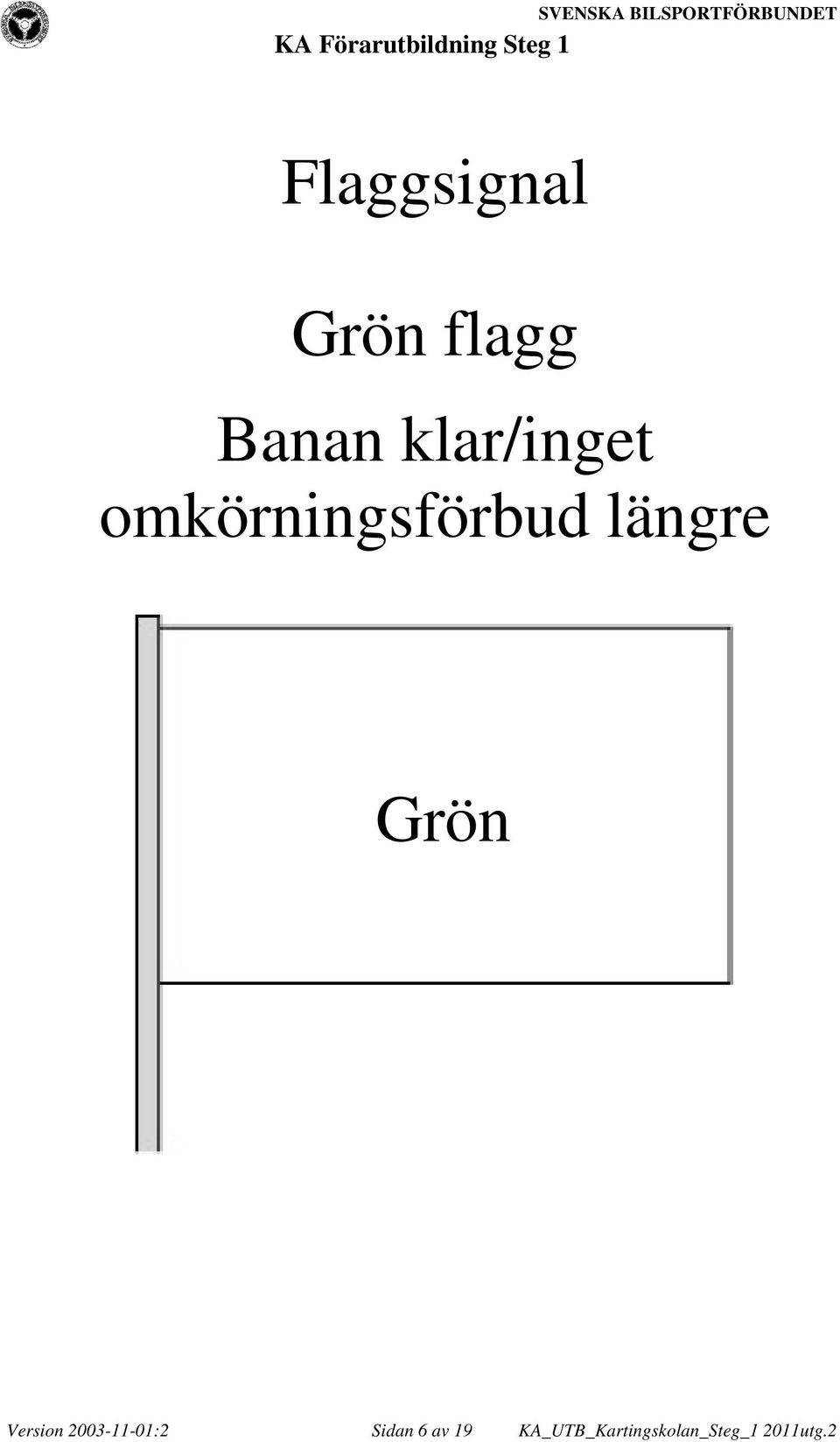 Grön Version 2003-11-01:2 Sidan 6