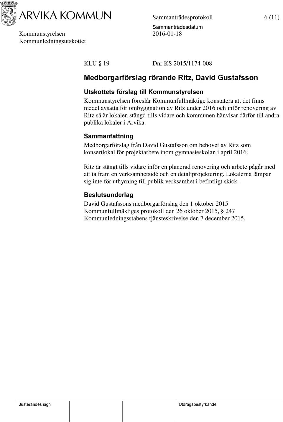 Medborgarförslag från David Gustafsson om behovet av Ritz som konsertlokal för projektarbete inom gymnasieskolan i april 2016.