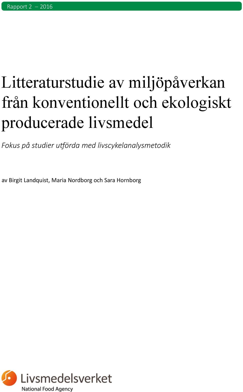 livsmedel Fokus på studier utförda med