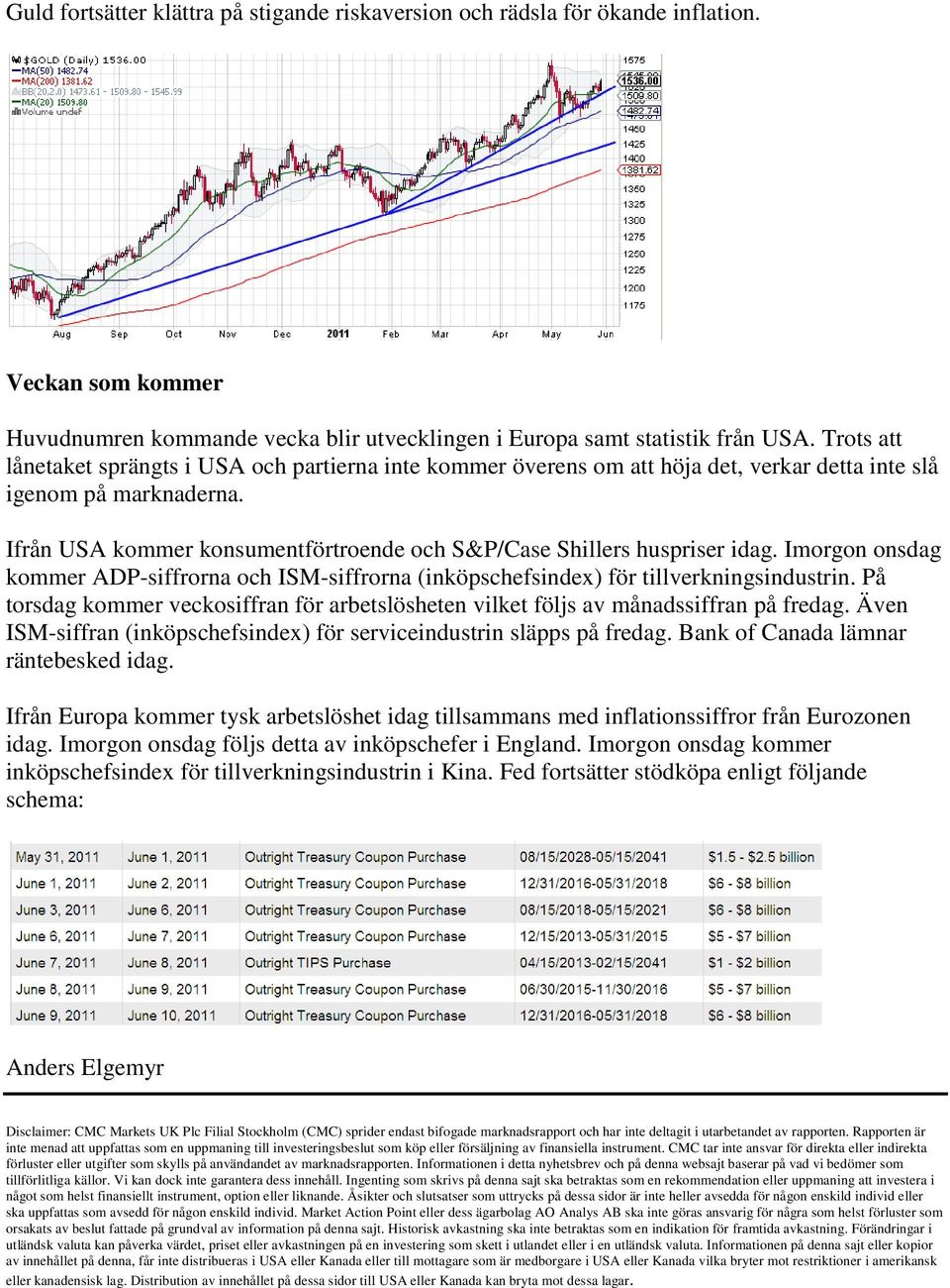 Ifrån USA kommer konsumentförtroende och S&P/Case Shillers huspriser idag. Imorgon onsdag kommer ADP-siffrorna och ISM-siffrorna (inköpschefsindex) för tillverkningsindustrin.