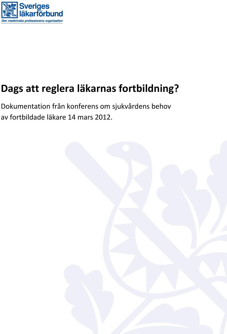 Dokumentation från konferens om