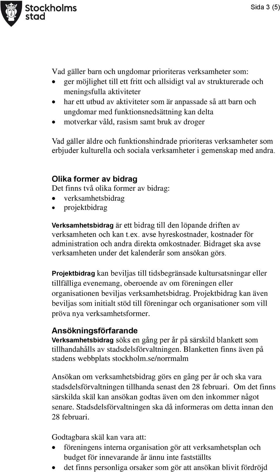 kulturella och sociala verksamheter i gemenskap med andra.