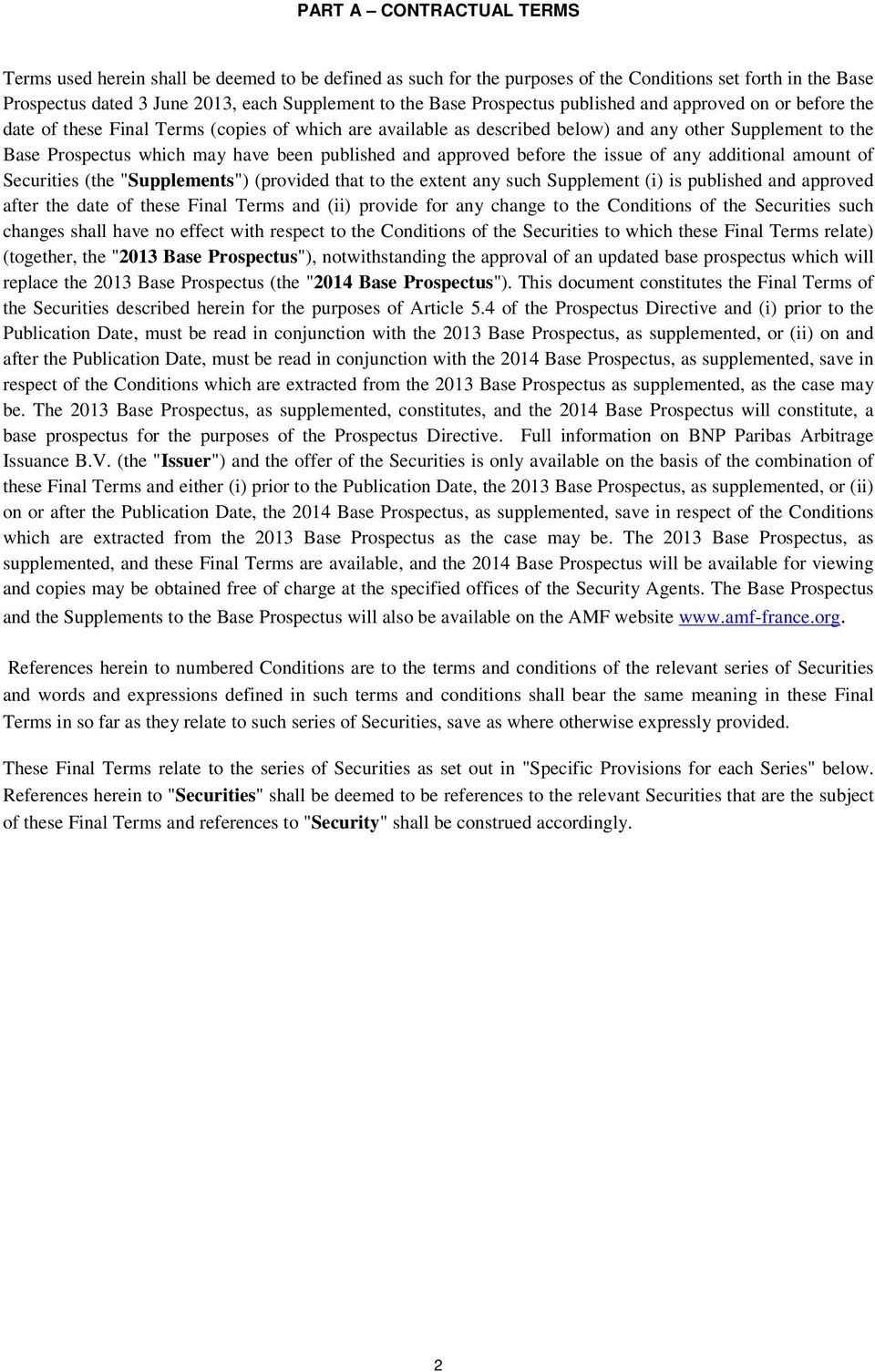 published and approved before the issue of any additional amount of Securities (the "Supplements") (provided that to the extent any such Supplement (i) is published and approved after the date of