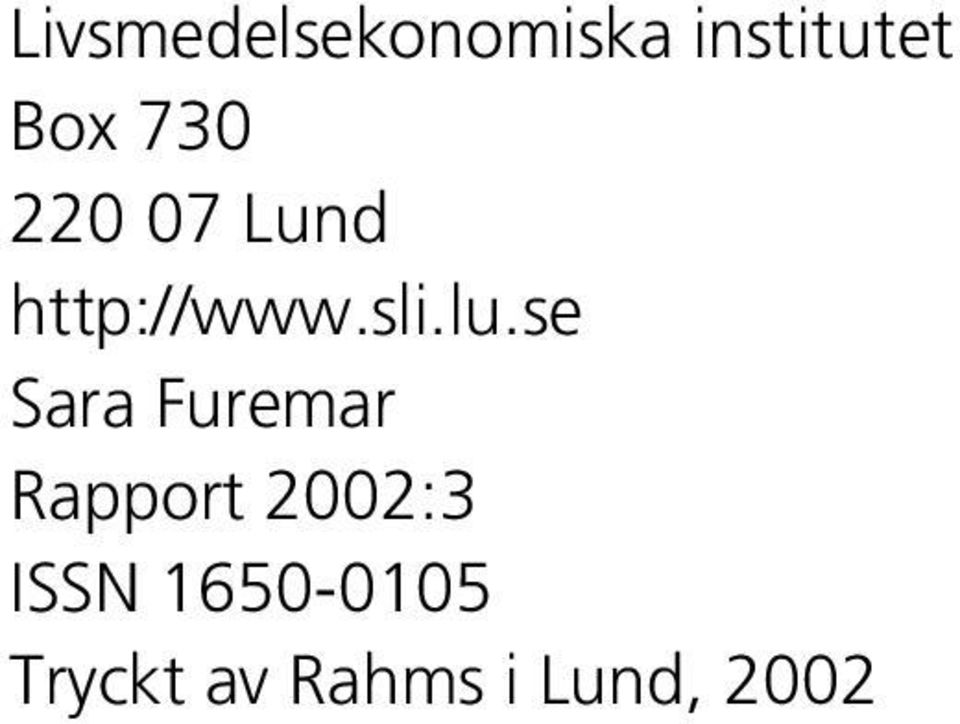 se Sara Furemar Rapport 2002:3 ISSN