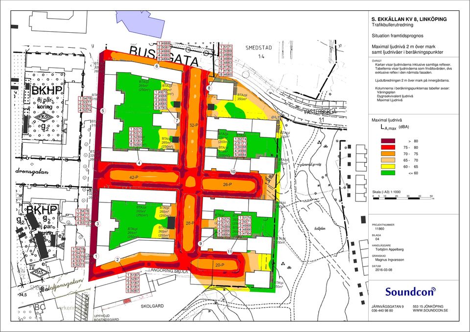 Kolumnerna i beräkningspunkternas tabeller avser: Våningsplan Dygnsekvivalent ljudnivå Maximal Ljudnivå Maximal ljudnivå L A,max (dba) > 80 75-80 70-75 65-70 60-65 <= 60