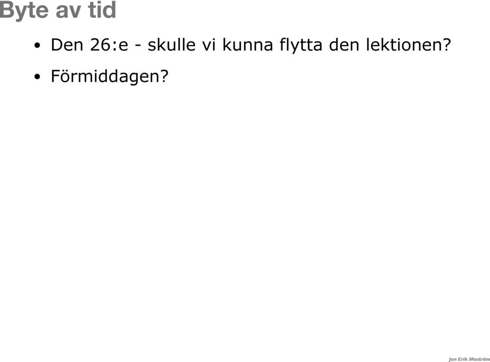 kunna flytta den