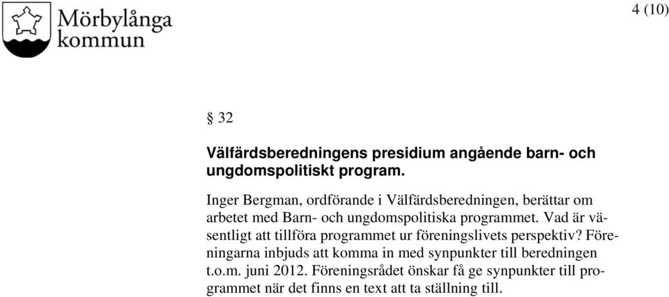 Vad är väsentligt att tillföra programmet ur föreningslivets perspektiv?