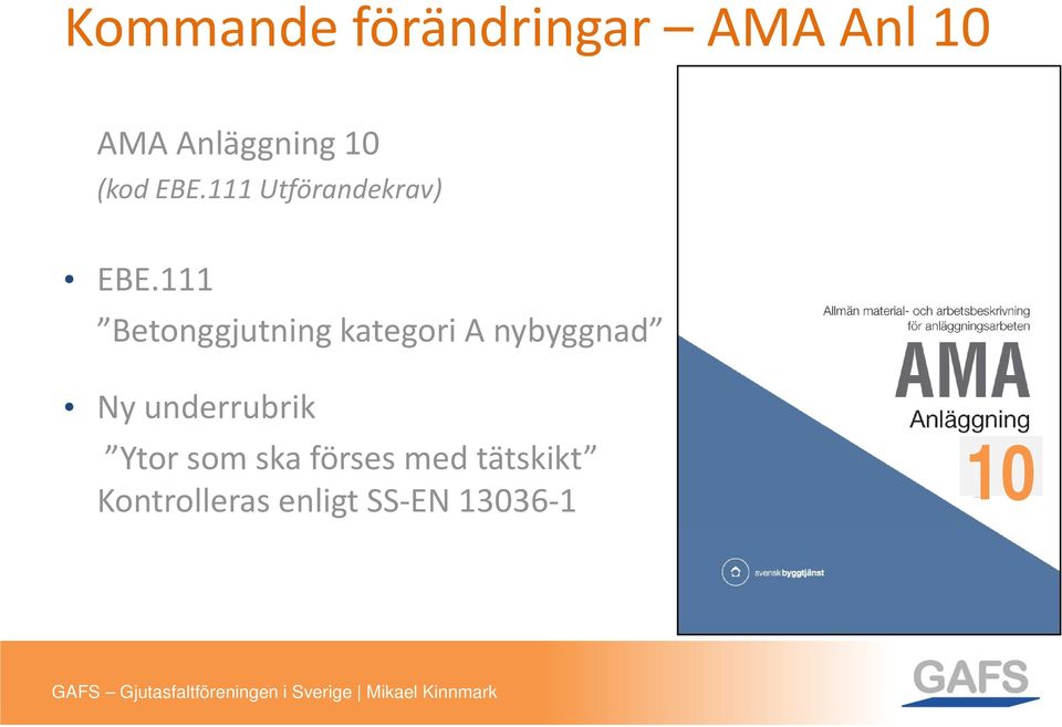 111 Betonggjutning kategori A nybyggnad Ny