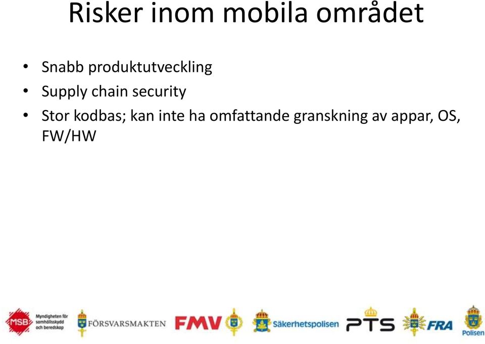 security Stor kodbas; kan inte ha