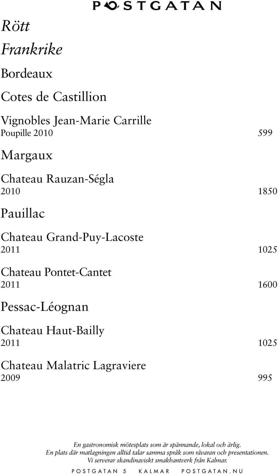 Pauillac Chateau Grand-Puy-Lacoste 2011 1025 Chateau Pontet-Cantet 2011