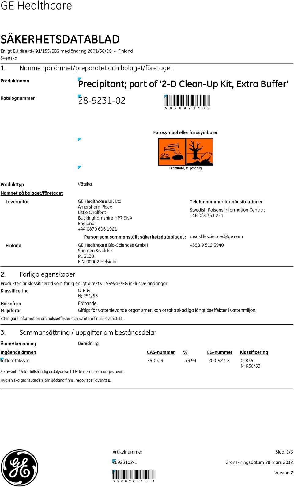 Miljöfarlig Produkttyp Namnet på bolaget/företaget Leverantör Finland Vätska.