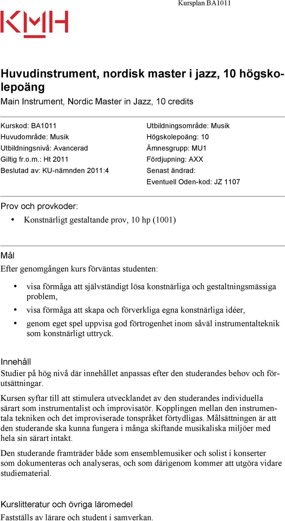 esgrupp: MU1 Giltig fr.o.m.