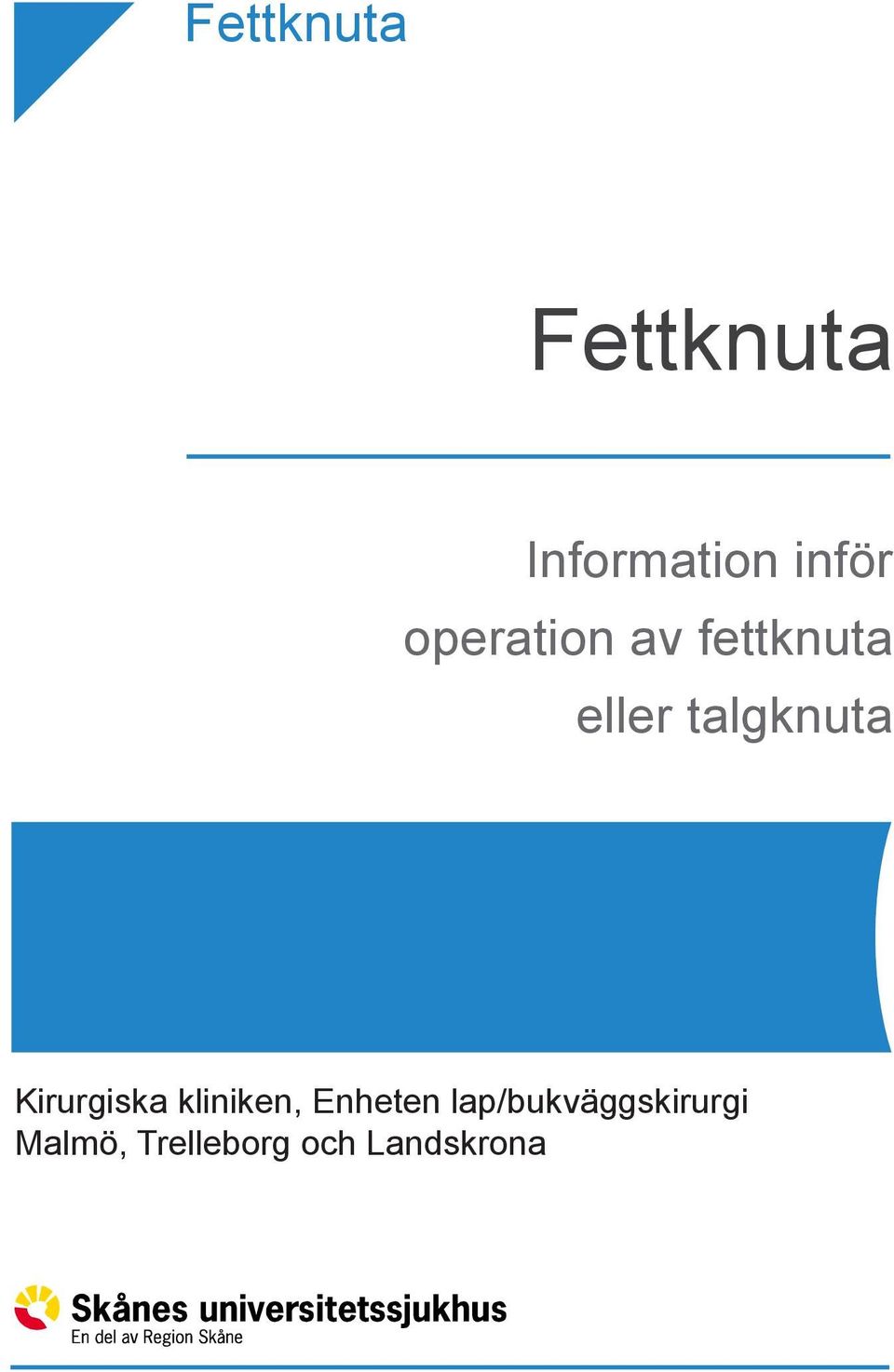 Kirurgiska kliniken, Enheten