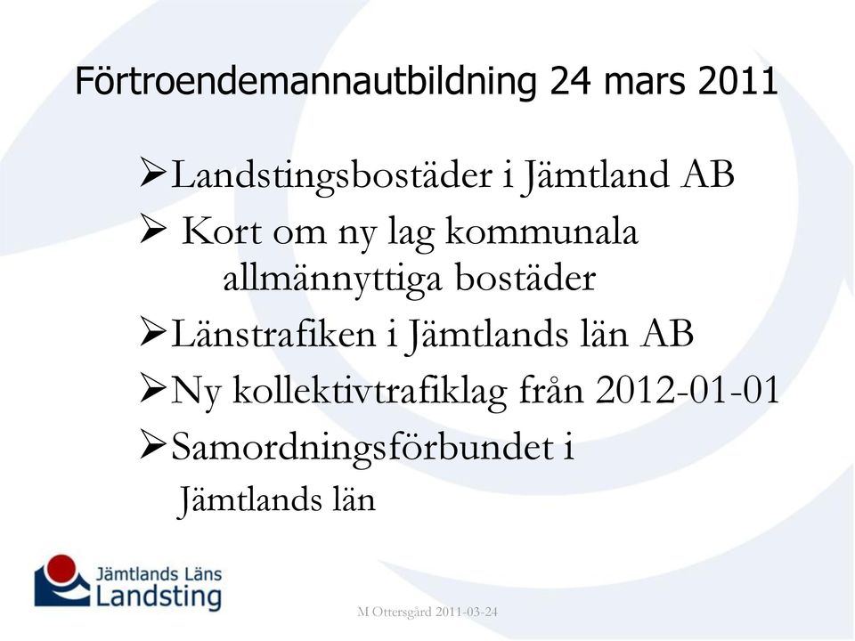 kommunala allmännyttiga bostäder Länstrafiken i